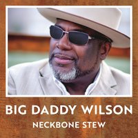 Cross Creek Road - Big Daddy Wilson