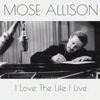 Ain't Got Nobody - Mose Allison