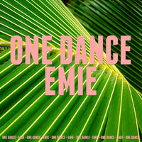 One Dance - Emie
