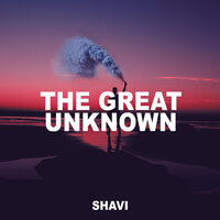 The Great Unknown - Shavi