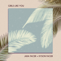 Girls Like You - Acoustic - Jada Facer, Kyson Facer