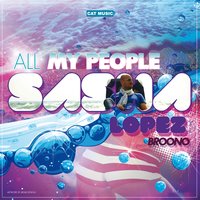 All My People - Sasha Lopez, Broono, Andreea D
