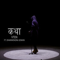 Kathaa - VTEN, Dharmendra Sewan
