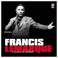 Ecoutez la ballade - Francis Lemarque