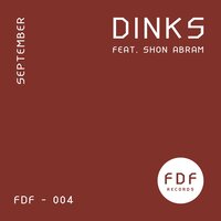 September - DinkS, shon abram