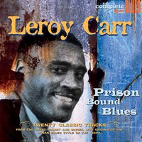 Sloppy Drunk Blues - Leroy Carr