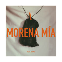 Morena Mía - Alba Reche