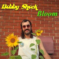 Bloom - Bobby Shock