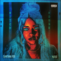 Witch House - Santana Fox