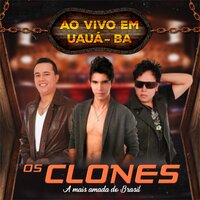 Por Toda Vida - Os Clones