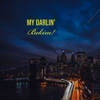 My Darlin' - Bekim!