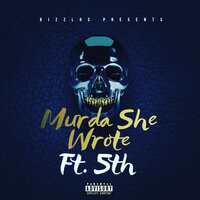 Murda She Wrote - Bizz Loc, 5th