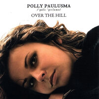 Over The Hill - Polly Paulusma