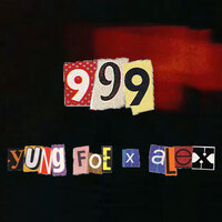 999 - Alex, Yung Foe
