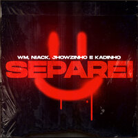 Separei - MC WM, Niack, MC's Jhowzinho & Kadinho