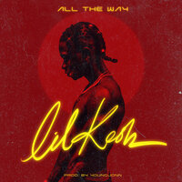 All The Way - Lil Kesh
