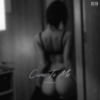 Come To Me - Demeter