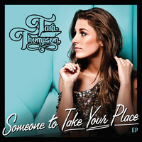 Someone To Take Your Place - Tara Thompson