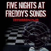 Five Nights at Freddy's 4 Song - Tryhardninja