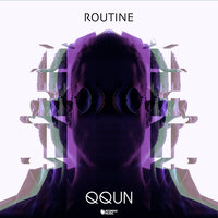 Routine - QQUN