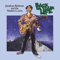 My Love Is a Flower (Just Beginning to Bloom) - Jonathan Richman, The Modern Lovers
