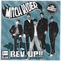 Jenny Takes A Ride - Mitch Ryder, The Detroit Wheels