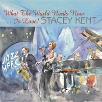 People Will Say We're In Love - Stacey Kent, Jim Tomlinson, David Newton