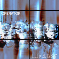 Operator - Luna Bay