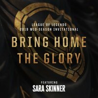 Bring Home The Glory - League of Legends, Sara Skinner