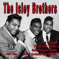 He's Got the World in His Hands - The Isley Brothers