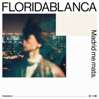 Madrid me mata. - Floridablanca