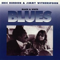 Have Mercy Judge - Eric Burdon, Jimmy Witherspoon