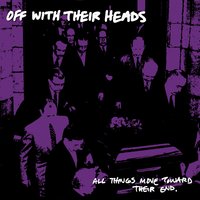 Horse Pills and the Apartment Lobby - Off With Their Heads