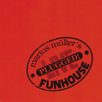 All Along The Watchtower - Marius Müller, Funhouse