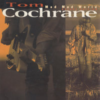 Bigger Man - Tom Cochrane