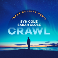 Crawl - Syn Cole, Sarah Close, Crazy Cousinz