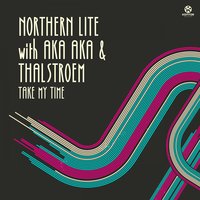 Take My Time - Northern Lite, AKA AKA, Thalstroem