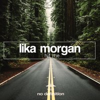 Hit Me - Lika Morgan