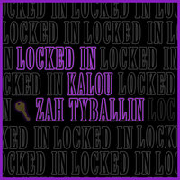 Locked In - Kalou, Zah