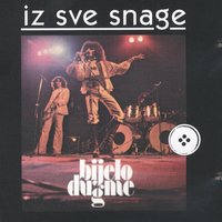 Sve Ću Da Ti Dam, Samo Da Zaigram - Bijelo Dugme