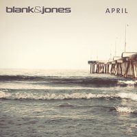 April - Blank & Jones, Jan Loechel