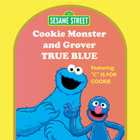 "C" Is For Cookie - Cookie Monster