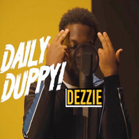 Daily Duppy - Dezzie