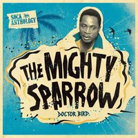 Only A Fool aka Only A Fool Breaks His Own Heart - Mighty Sparrow
