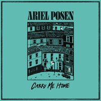 Carry Me Home - Ariel Posen