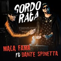 Gordo Rata - Mala Fama, Dante Spinetta