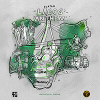 Lagos Anthem - Zlatan