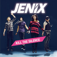 Kill The Silence - JENIX