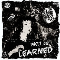 Learned - Matt Ox