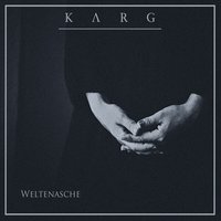 (MMXVI/Weltenasche) - Karg